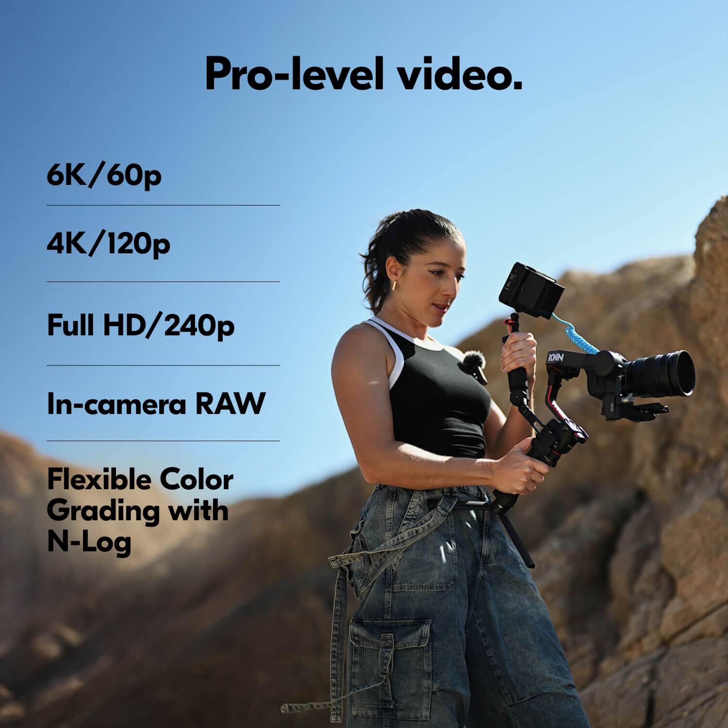 Pro-level video: 6K/60p, 4K/120p, Full HD/240p, In-camera RAW, Flexible Color Grading with N-Log.