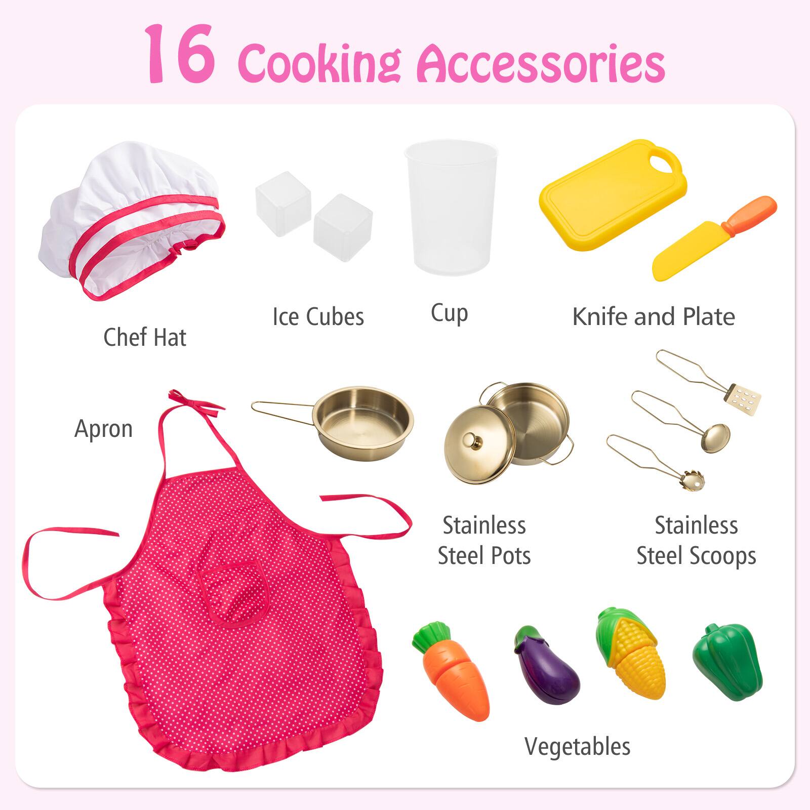 16 Cooking Accessories

- Chef Hat
- Ice Cubes
- Cup
- Knife and Plate
- Apron
- Stainless Steel Pots
- Stainless Steel Scoops
- Vegetables