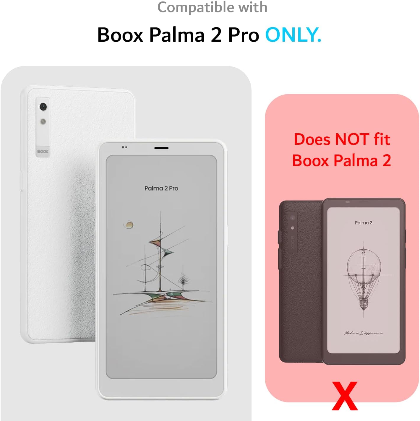 Compatible with Boox Palma 2 Pro ONLY.  
BOOK Does NOT fit Boox Palma 2