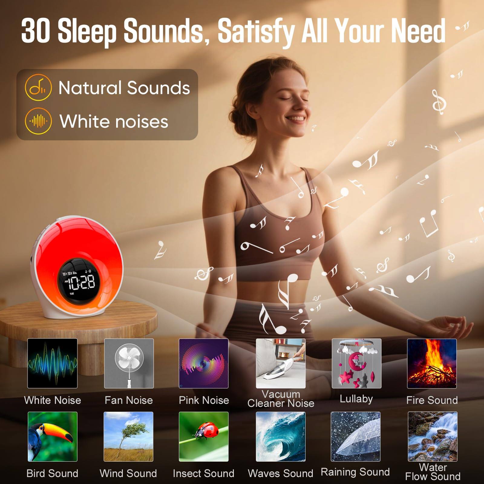 30 Sleep Sounds, Satisfy All Your Need

Natural Sounds
White noises

- White Noise
- Fan Noise
- Pink Noise
- Vacuum Cleaner Noise
- Lullaby
- Fire Sound
- Bird Sound
- Wind Sound
- Insect Sound
- Waves Sound
- Raining Sound
- Water Flow Sound