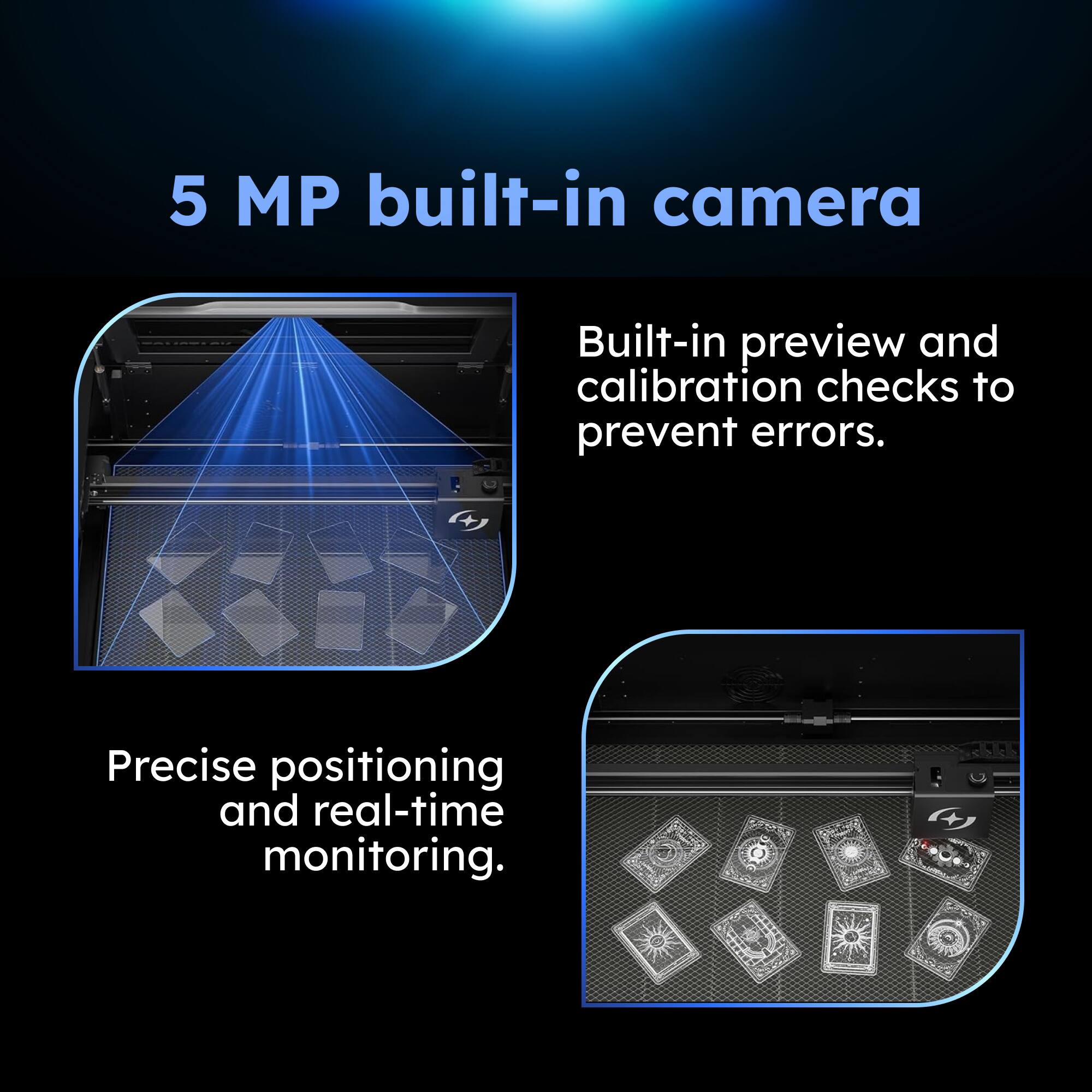 5 MP built-in camera

- Built-in preview and calibration checks to prevent errors.
- Precise positioning and real-time monitoring.