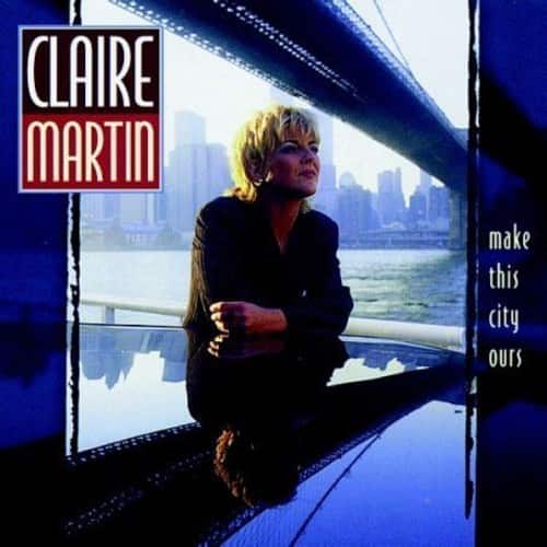 Claire Martin - Make This City Ours   - COMPACT DISCS [CD] price history on PriceWatchPro