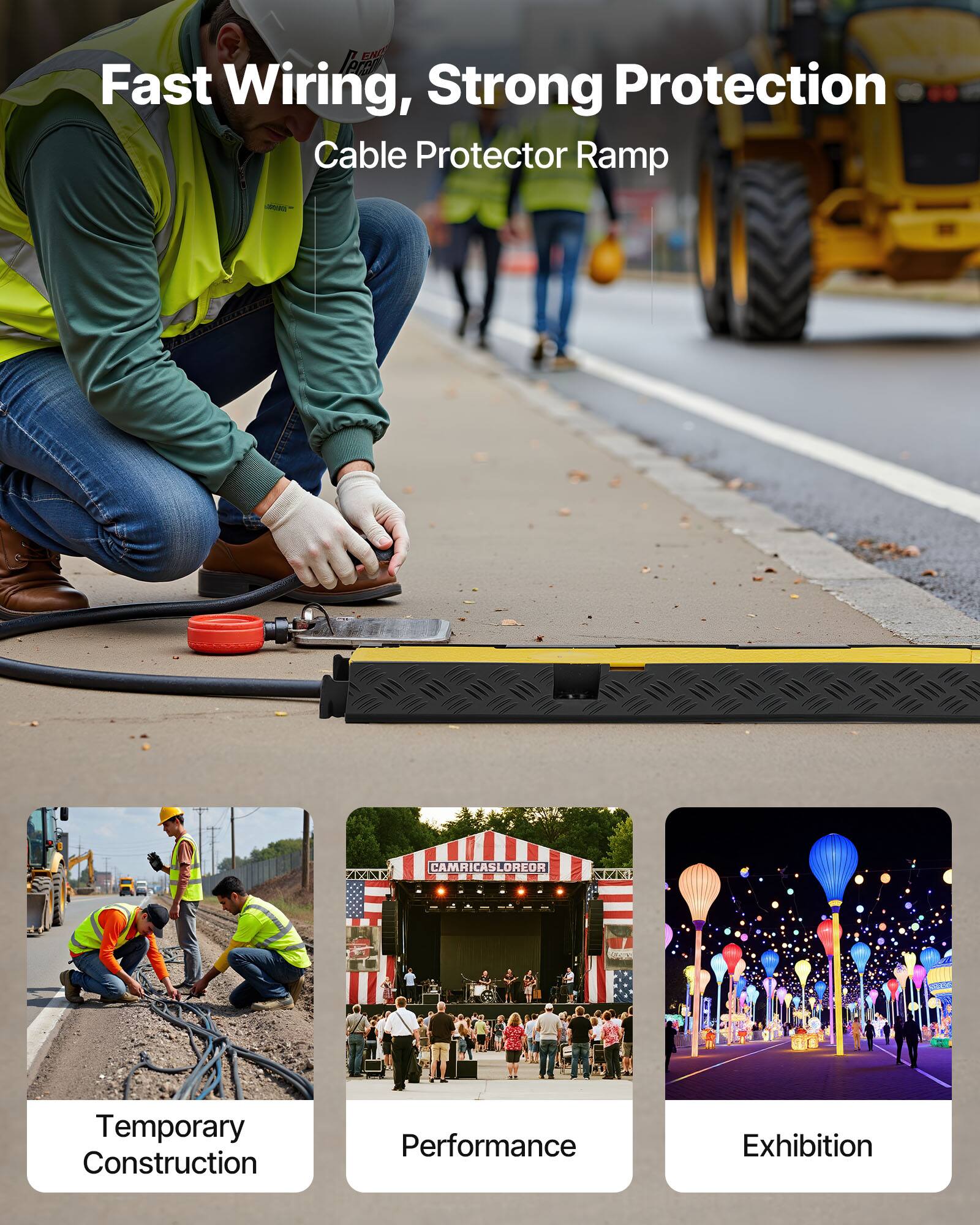 Fast Wiring, Strong Protection  
Cable Protector Ramp  

Temporary Construction  
Performance  
Exhibition