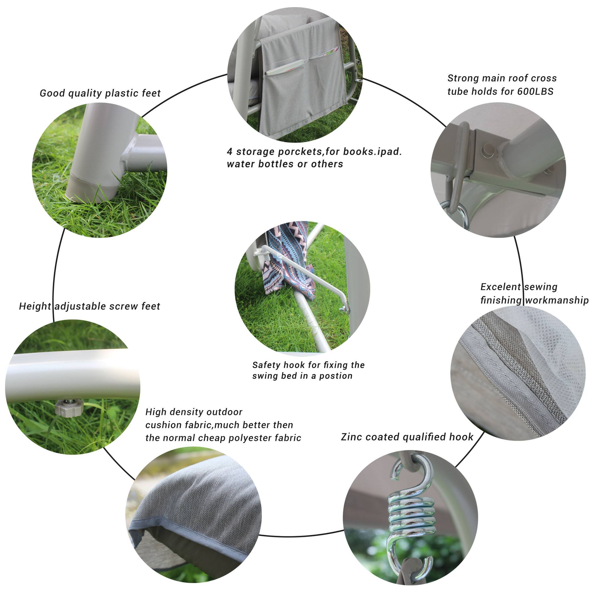 - Good quality plastic feet
- 4 storage pockets, for books, iPad, water bottles or others
- Strong main roof cross tube holds for 600LBS
- Excellent sewing finishing workmanship
- Height adjustable screw feet
- Safety hook for fixing the swing bed in a position
- High density outdoor cushion fabric, much better than the normal cheap polyester fabric
- Zinc coated qualified hook