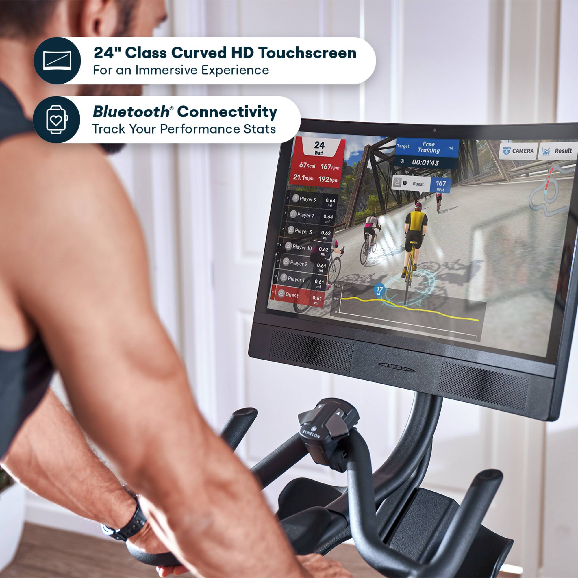 24" Class Curved HD Touchscreen  
For an Immersive Experience  

Bluetooth® Connectivity  
Track Your Performance Stats  

24 BW  
67kcal  
167pm  
21.1mph  
192kpm  

Player 9: 0.46  
Player 7: 0.44  
Player 3: 0.42  
Player 10: 0.62  
Player 2: 0.41  
Player 1: 0.61  

Guest: 0.61  

Target: 167  
Training: 00:01:43  

Result: 03:5 LON