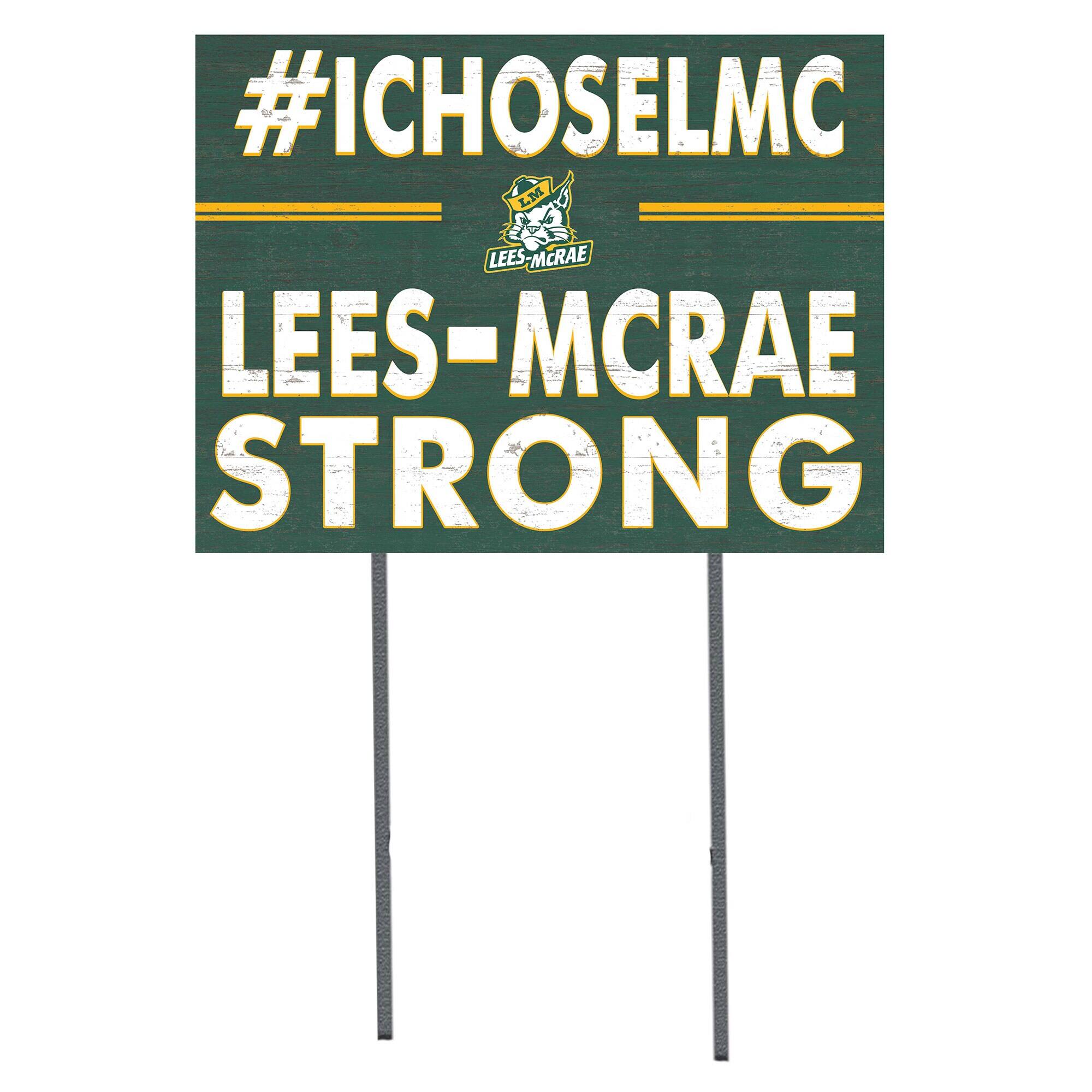 Lees-McRae Bobcats 18" x 24" I Chose Yard Sign