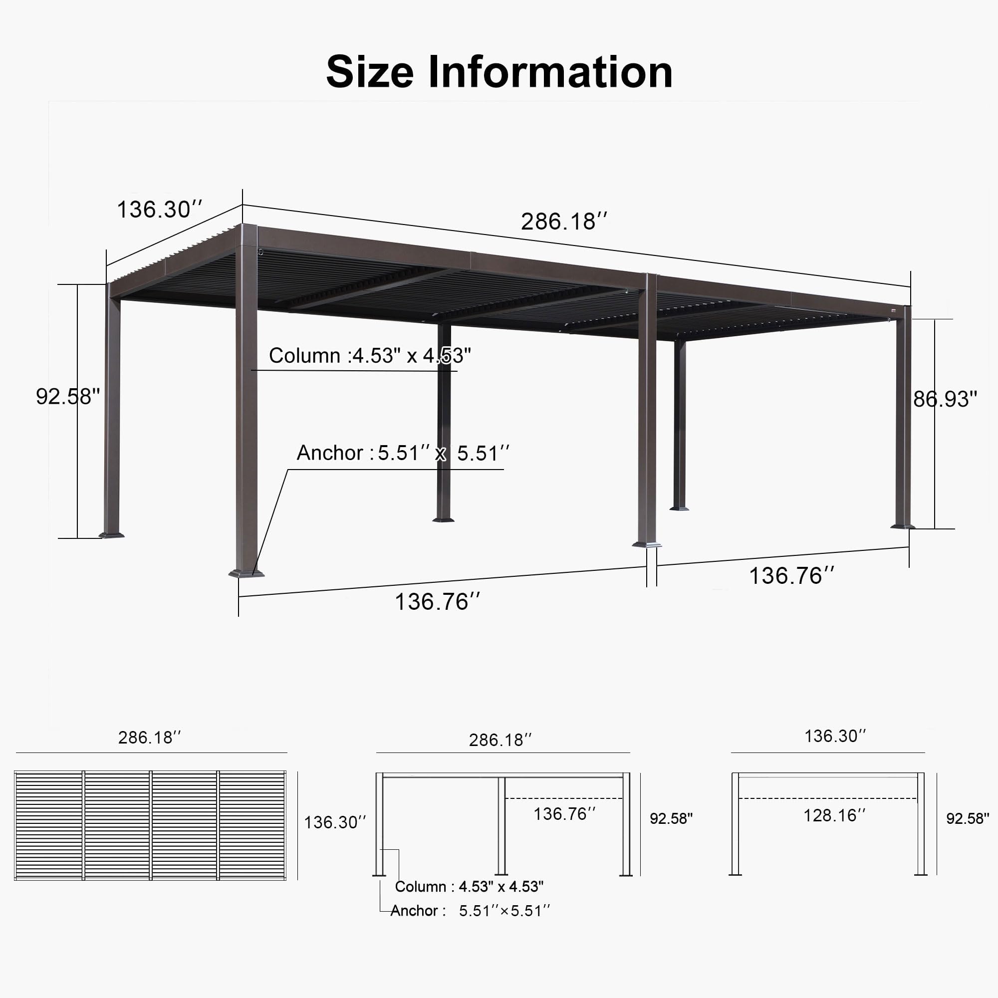 Size Information

136.30"  
286.18"  
Column: 4.53" x 4.53"  
92.58"  
86.93"  
Anchor: 5.51" x 5.51"  
136.76"  
136.76"  
286.18"  
286.18"  
136.30"  
136.30"  
136.76"  
92.58"  
128.16"  
92.58"  

Column: 4.53" x 4.53"  
Anchor: 5.51" x 5.51"