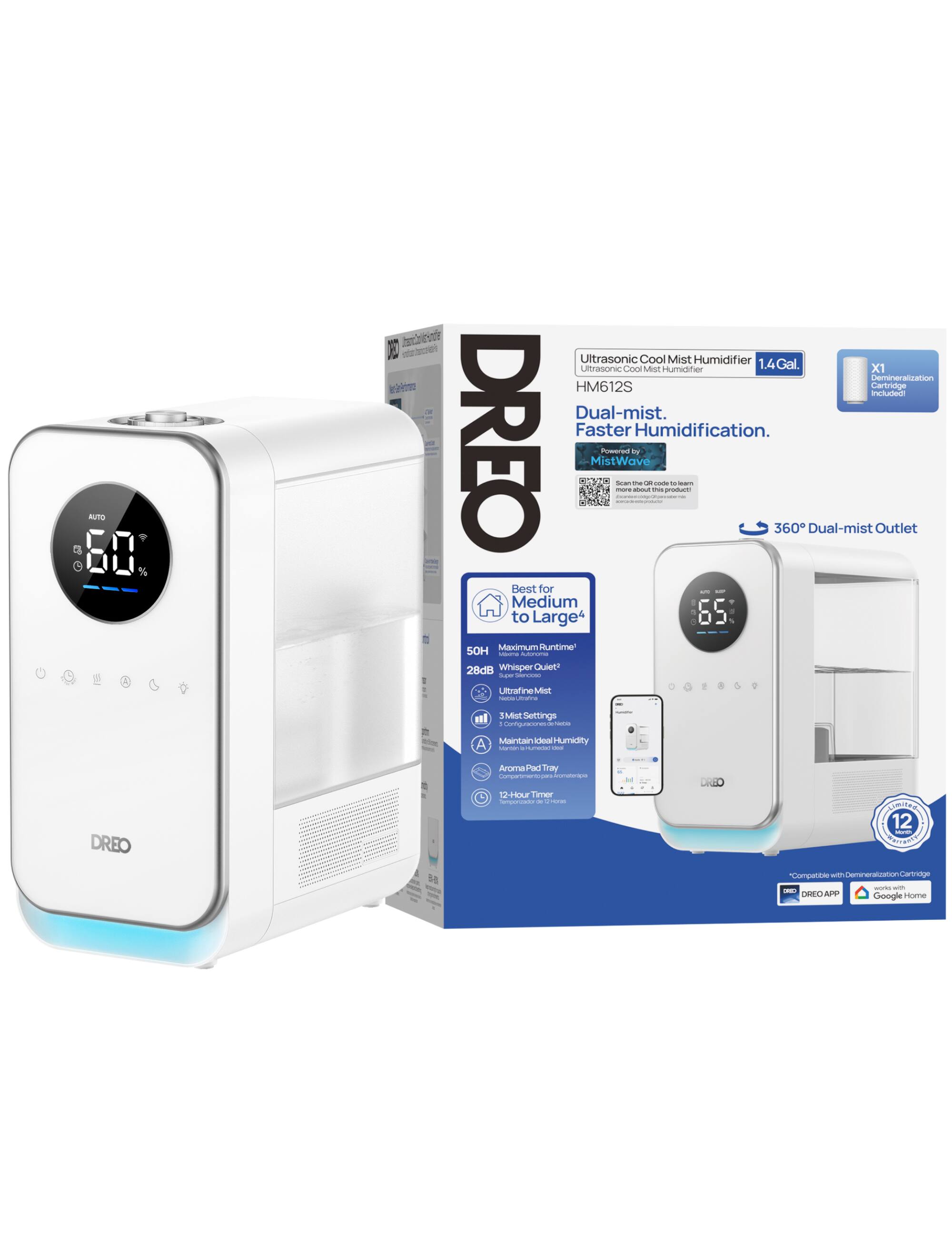 Auto 60% ntg\_totranscribe Ultrasonic Cool Mist Humidifier 1.4 Gal. X1 Demineralization HM612S Cartridge included Dual-mist. Faster Humidification. DREO MistWave PoEa - - - - - 1 - I product - in 360 Dual-mist Outlet Best for - Medium to Large Maximum Runtime SOH - 28dB Whisper Quiet i - Ultrasonic Mist 1.4 ml Mist Settings . Lorm - - Maintain ideal humidity A - - Aroma Dish Tray DREO 12 Hour timer - - - - - - - - - - - - - - - - - - - - - - - - - - - - - - - - - - - - - - - - - - - - - - - - - - - - - - - - - - - - - - - - - - - - - - - - - - - - - - - - - - - - - - - - - - - - - - - - - - - - - - - - - - - - - - - - - - - - - - - - - - - - - - - - - - - - - - - - - - - - - - - - - - - - - - - - - - - - - - - - - - - - - - - - - - - - - - - - - - - - - - - - - - - - - - - - - - - - - - - - - - - - - - - - - - - - - - - - - - - - - - - - - - - - - - - - - - - - - - - - - - - - - - - - - - - - - - - - - - - - - - - - - - - - - - - - - - - - - - - - - - - - - - - - - - - - - - - - - - - - - - - - - - - - - - - - - - - - - - - - - - - - - - - - - - - - - - - - - - - - - - - - - - - - - -