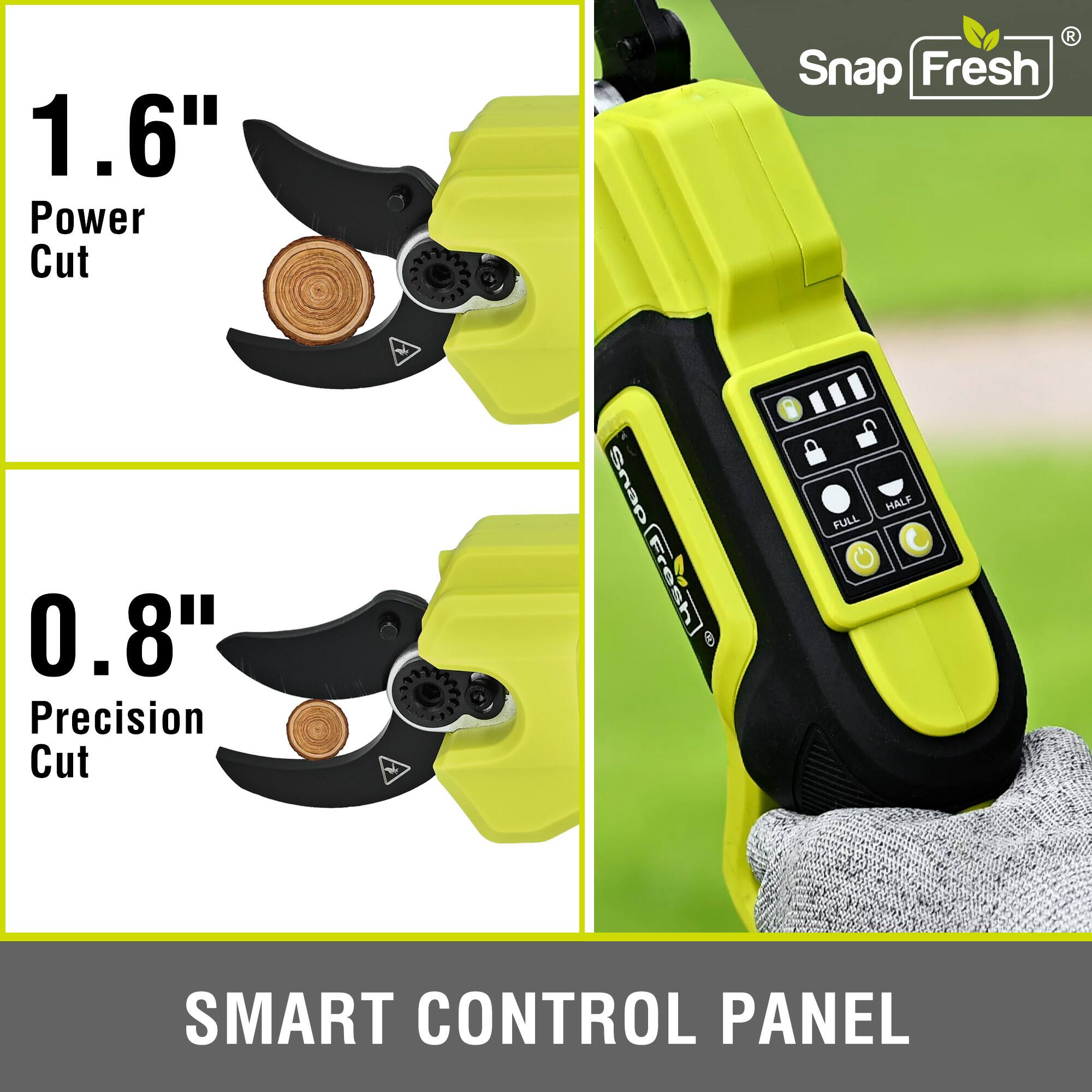 1.6" Power Cut  
Snap Fresh  
0.8" Precision Cut  
Snap Fresh  
SMART CONTROL PANEL