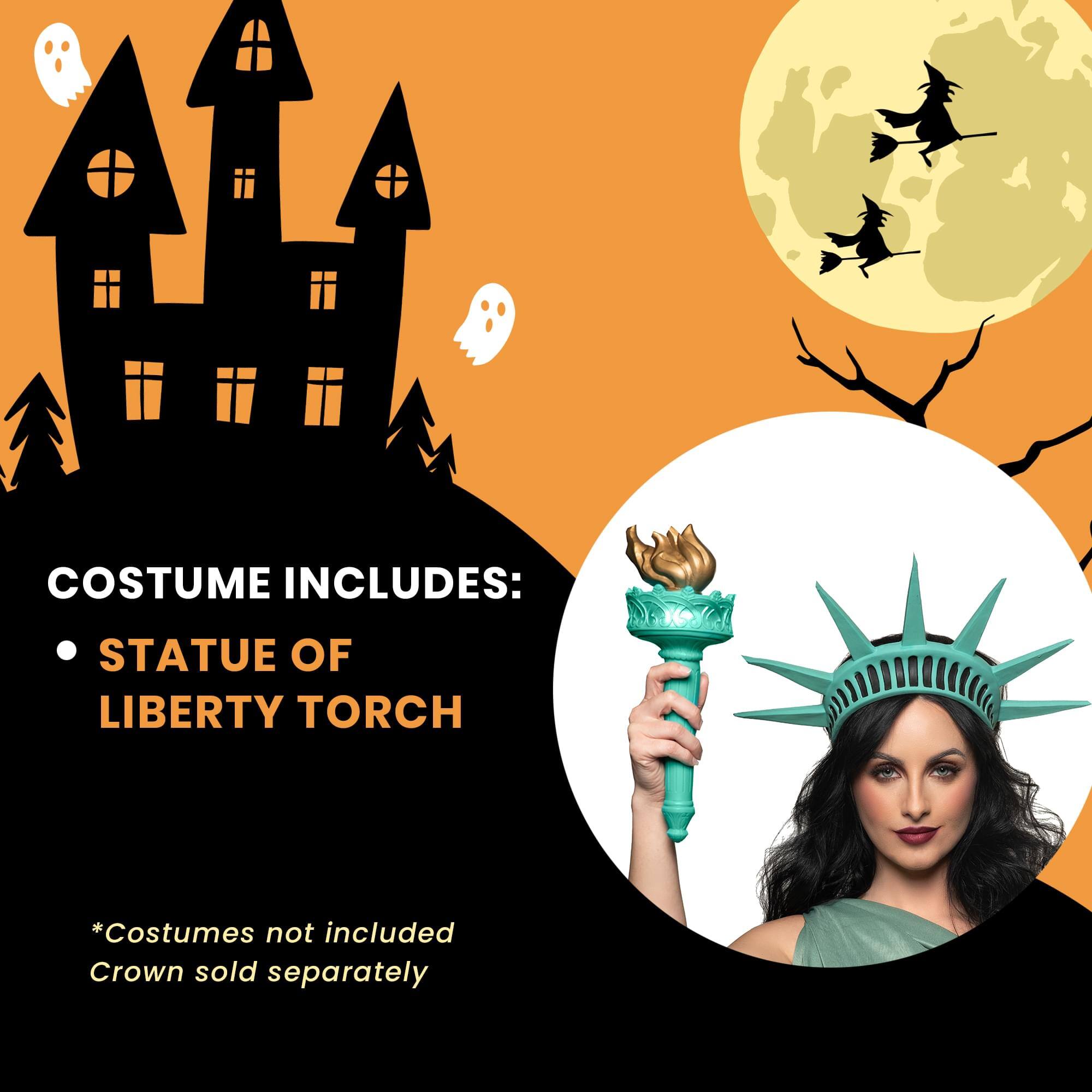 COSTUME INCLUDES:  
- STATUE OF LIBERTY TORCH  

*Costumes not included  
Crown sold separately