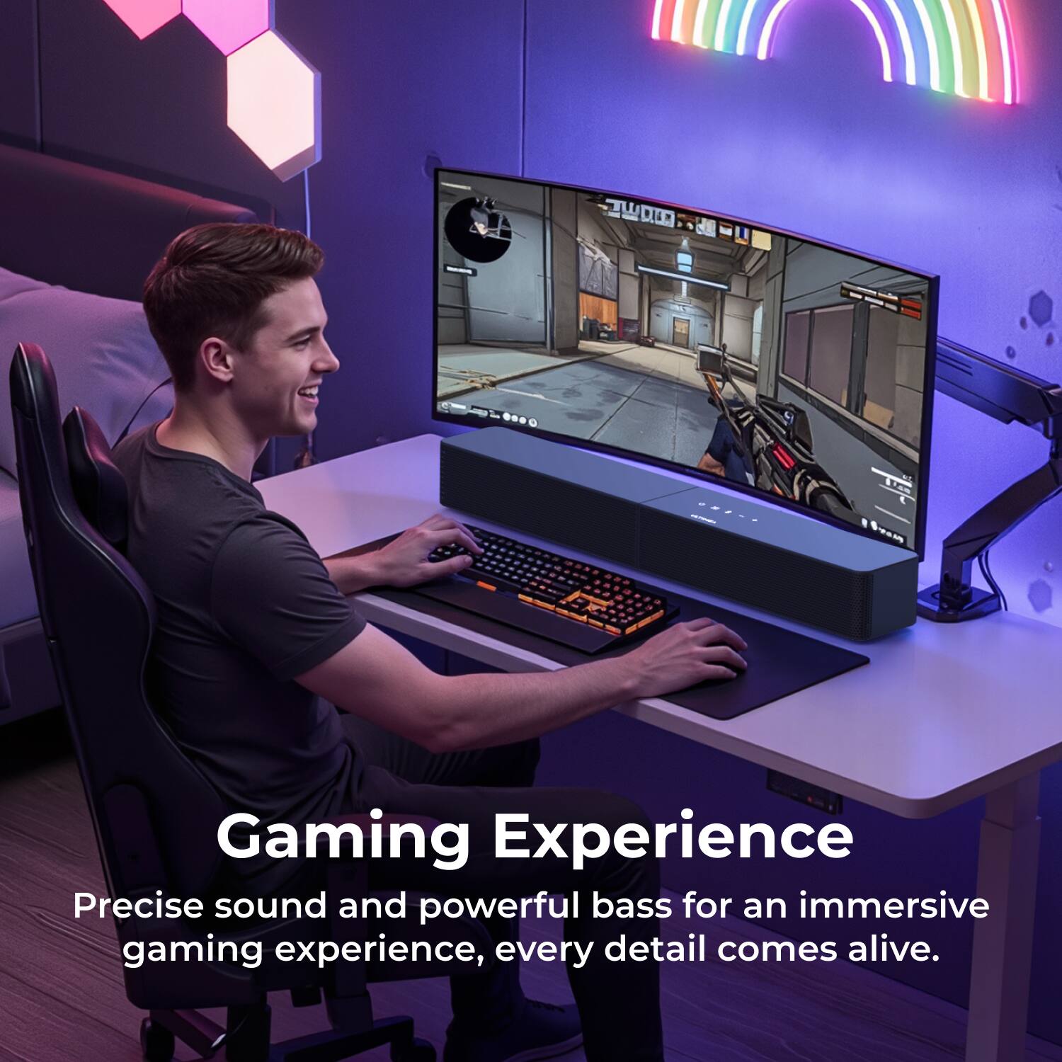 Gaming Experience

Precise sound and powerful bass for an immersive gaming experience, every detail comes alive.