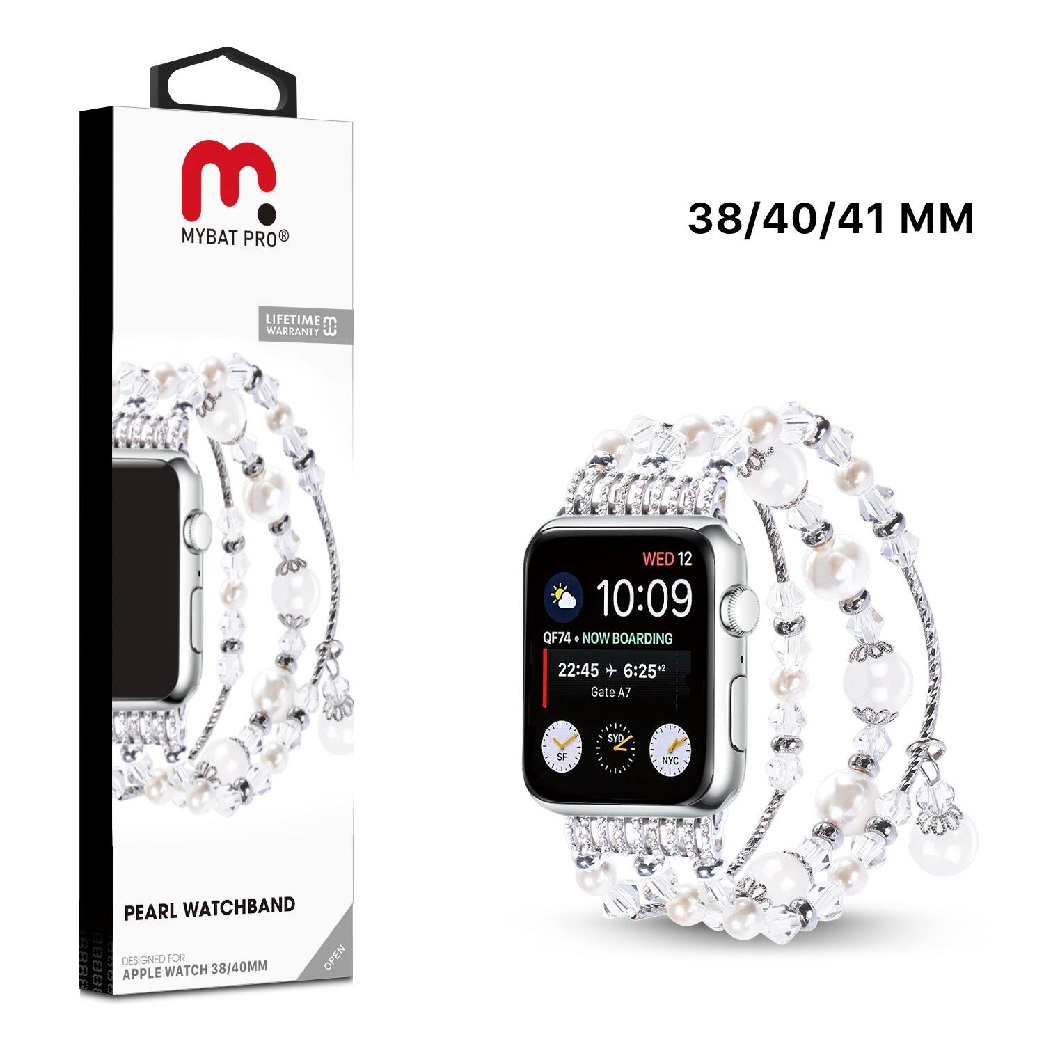 MYBAT PRO®

LIFETIME WARRANTY

PEARL WATCHBAND

DESIGNED FOR APPLE WATCH 38/40MM

38/40/41 MM

WED 12 10:09 QF74 NOW BOARDING 22:45 6:25 Gate A7 EON ST2 P FA NYC TTI 8888 PEARL WATCHBAND DESIGNED WATCH FOR 38/40MM OPEN APPLE