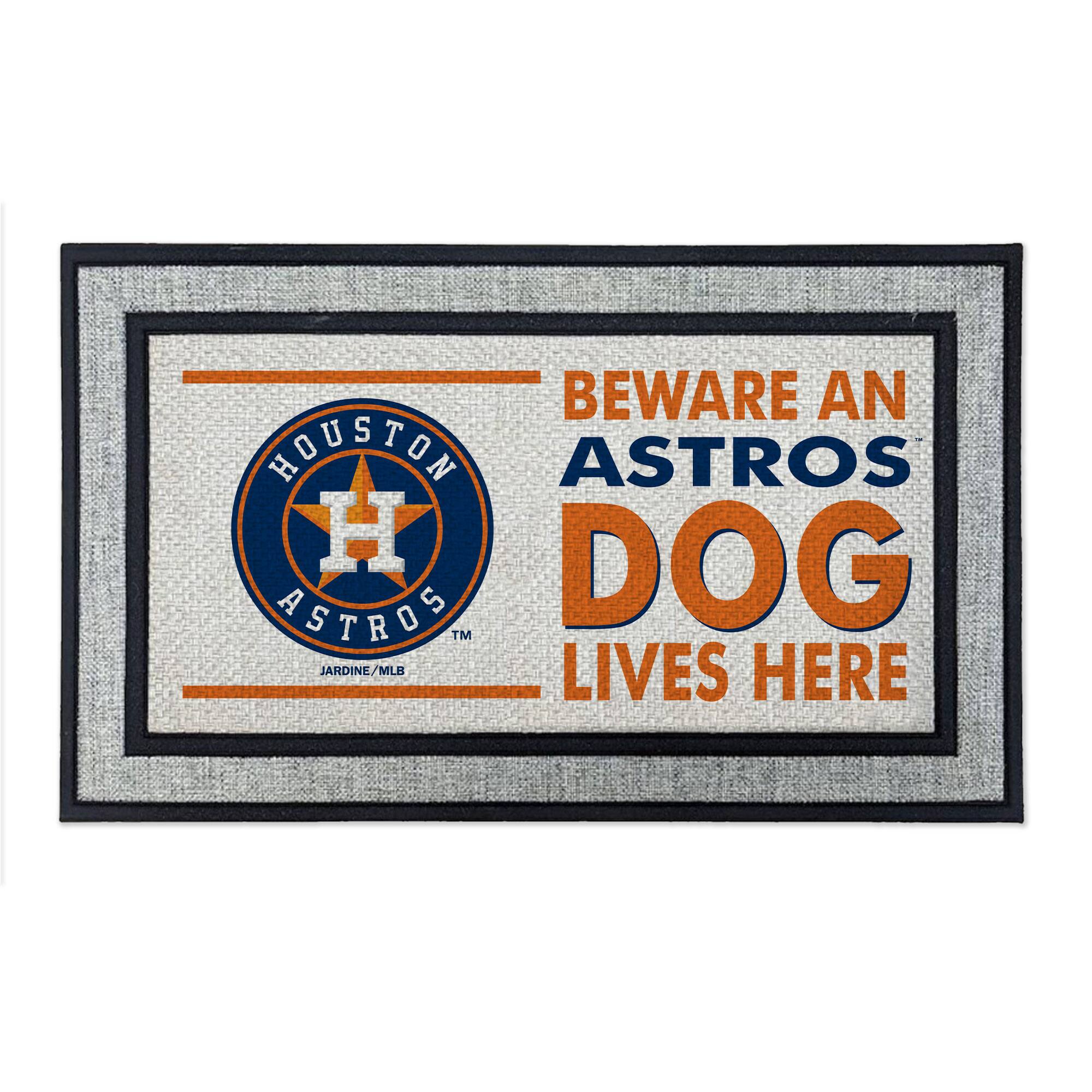 BEWARE AN ASTROS DOG LIVES HERE
