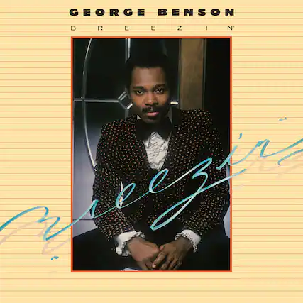 GEORGE BENSON
BREEZIN'