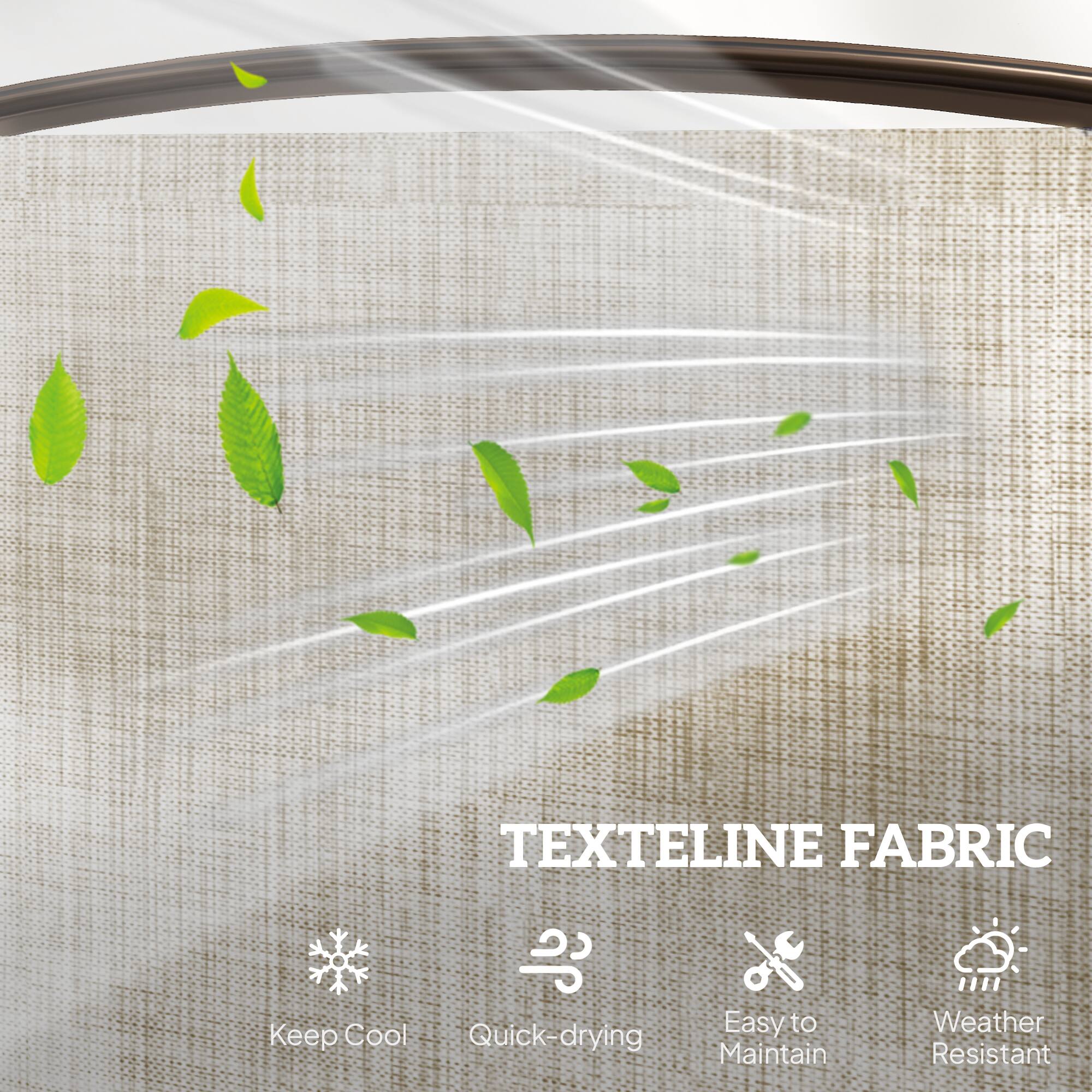 TEXTLINE FABRIC

- Easy to Keep Cool
- Quick-drying
- Easy to Maintain
- Weather Resistant