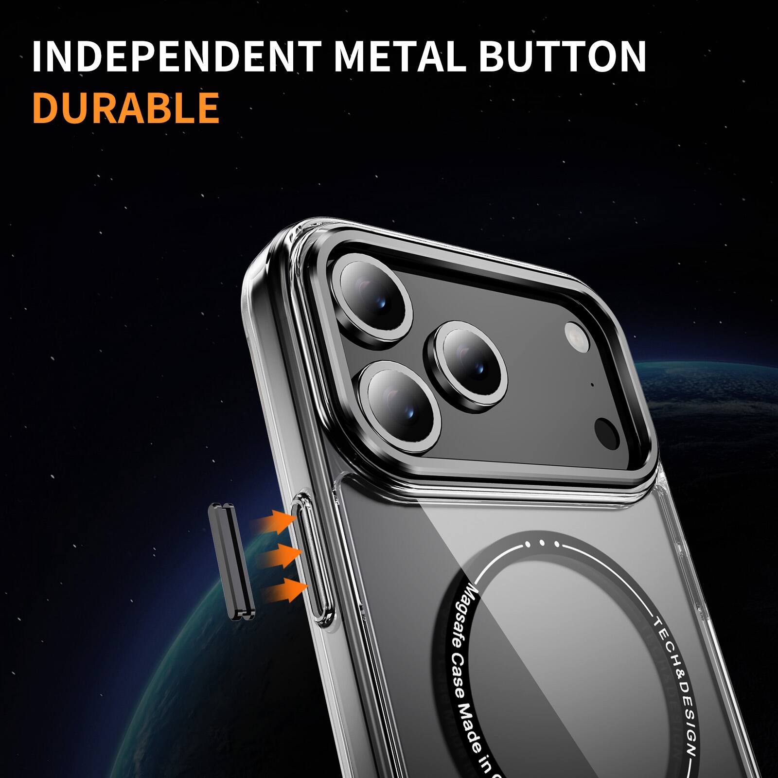 INDEPENDENT METAL BUTTON  
DURABLE  

Magsafe Case Made in A  
TECH&DESIGN