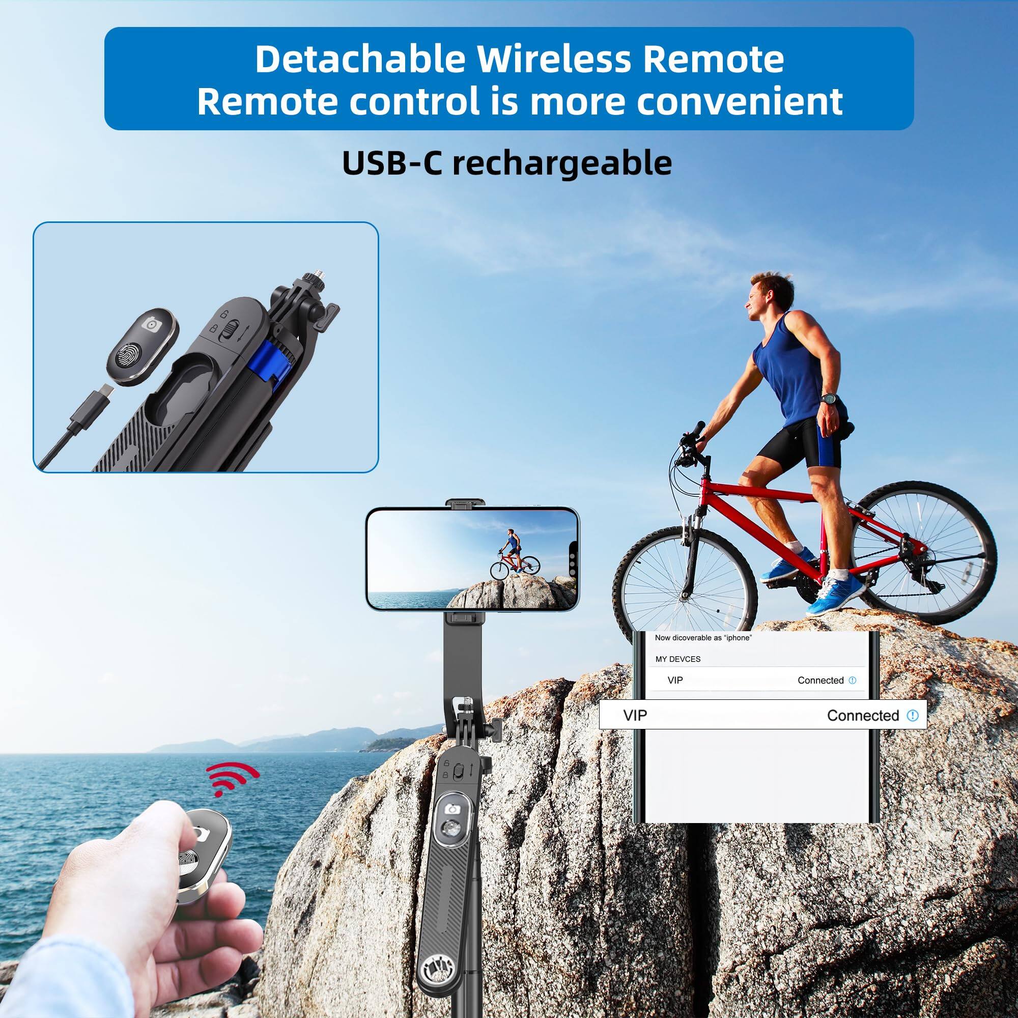 Detachable Wireless Remote  
Remote control is more convenient  
USB-C rechargeable  

VIP Connected  
VIP Connected