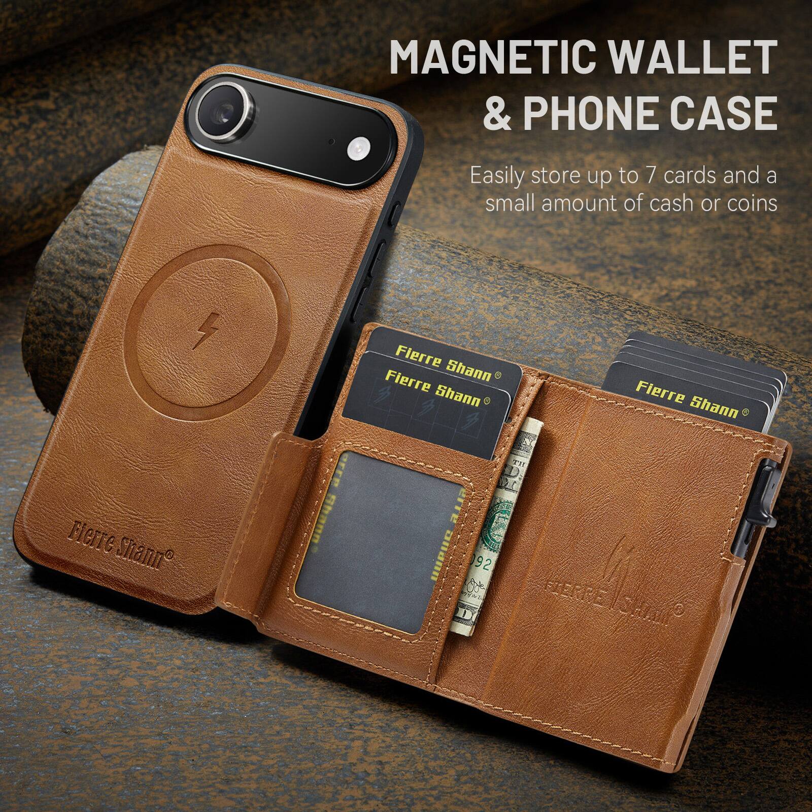 Fierre Shann MAGNETIC WALLET & PHONE CASE Easily store up to 7 cards and a small amount of cash or coins