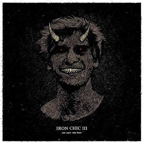 IRON CHIC III  
you can't stay here