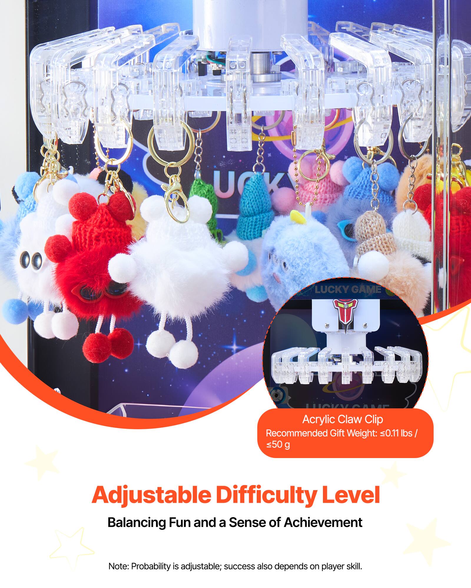 U V LUCKY GAME WM LUOVV GAL Acrylic Claw Clip Recommended Gift Weight: ≤0.11 lbs / ≤50 g Adjustable Difficulty Level Balancing Fun and a Sense of Achievement Note: Probability is adjustable; success also depends on player skill.