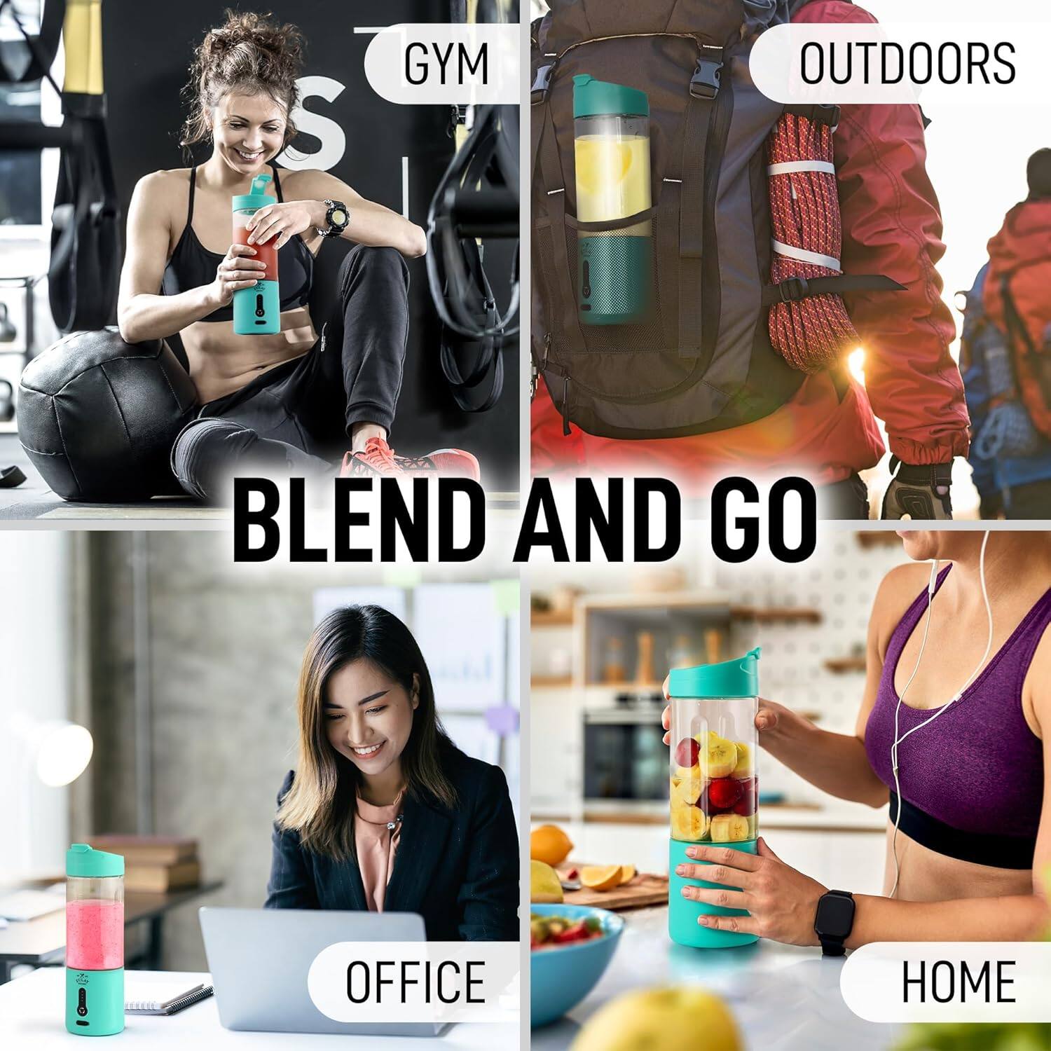 BLEND AND GO

GYM  
OUTDOORS  
OFFICE  
HOME