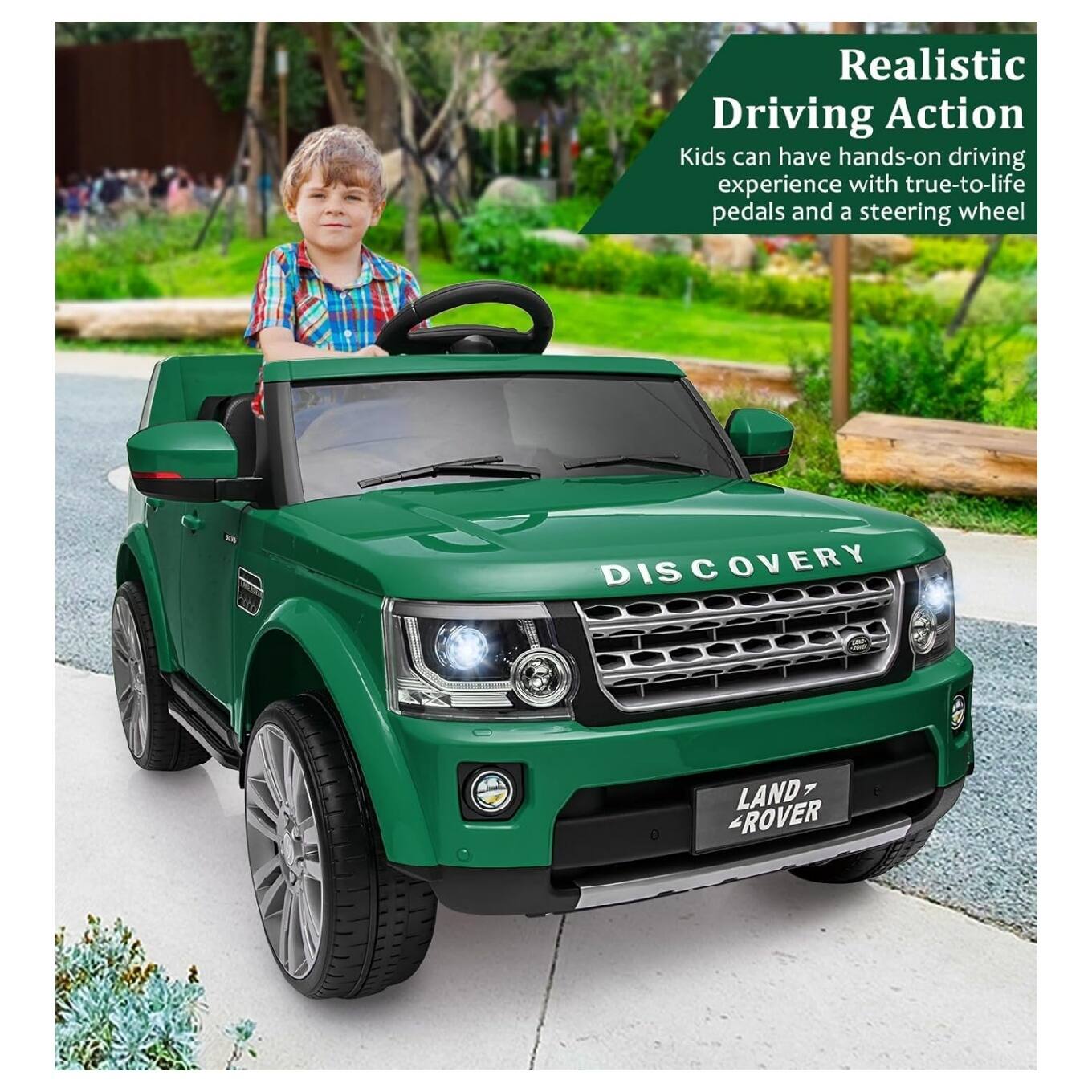 Realistic Driving Action  
Kids can have hands-on driving experience with true-to-life pedals and a steering wheel  

DISCOVERY  
LAND ROVER