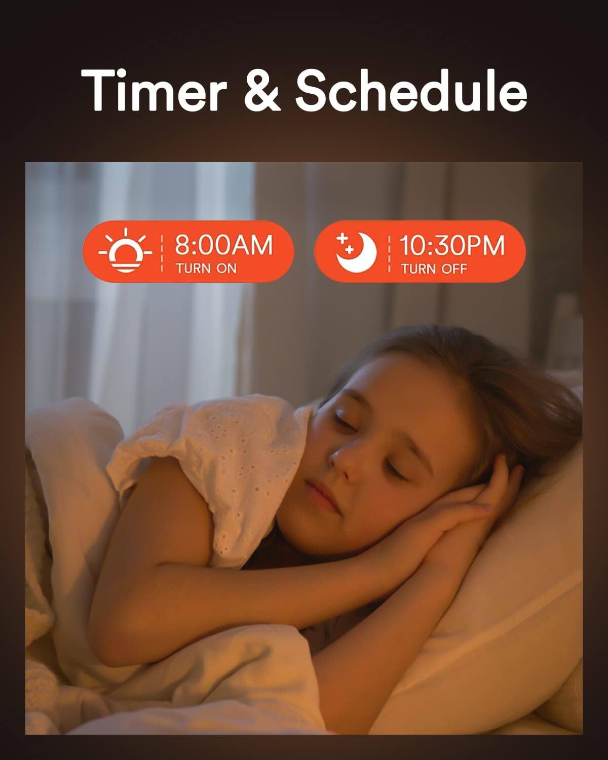 Timer & Schedule

8:00AM TURN ON

10:30PM TURN OFF