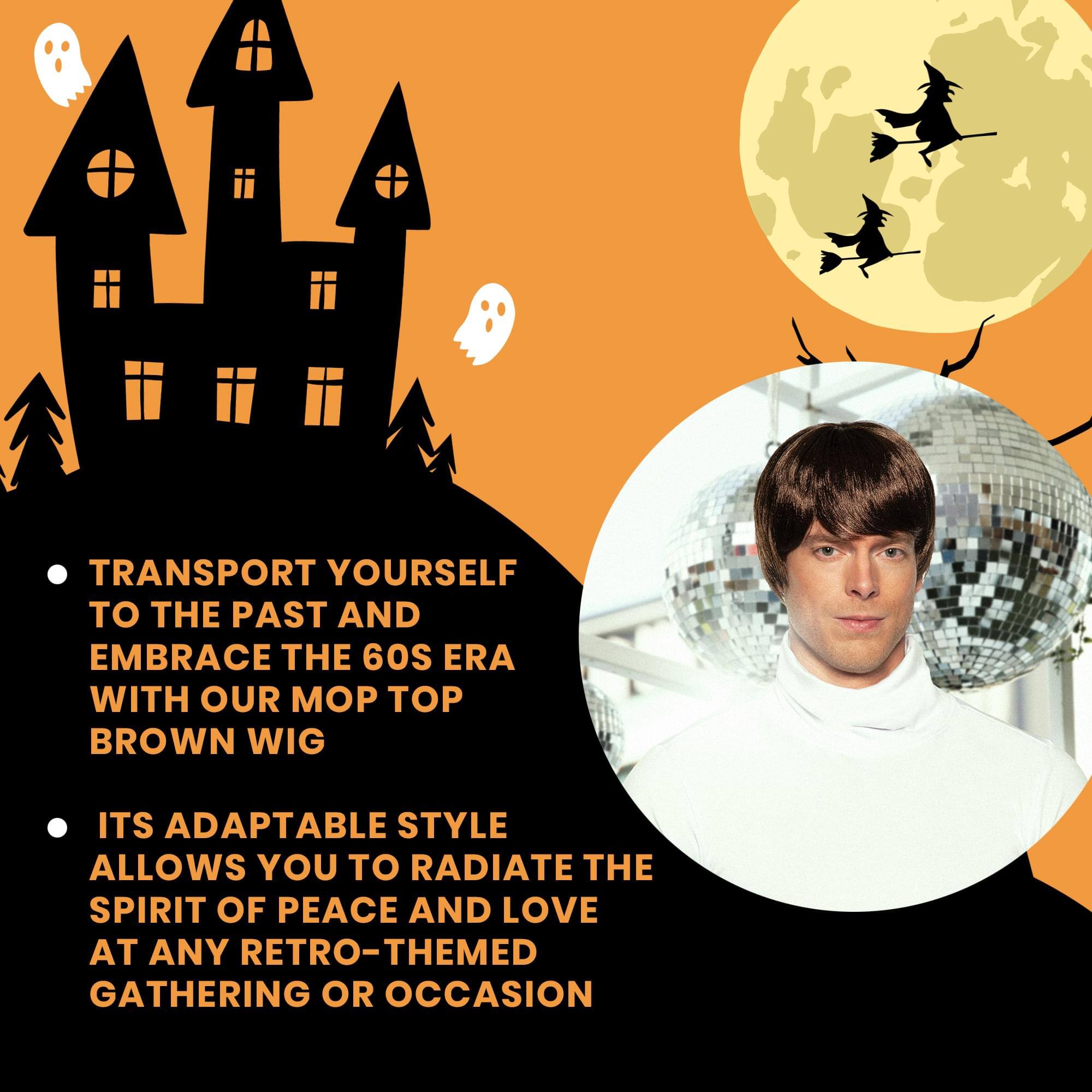 TRANSPORT YOURSELF TO THE PAST AND EMBRACE THE 60S ERA WITH OUR MOP TOP BROWN WIG. ITS ADAPTABLE STYLE ALLOWS YOU TO RADIATE THE SPIRIT OF PEACE AND LOVE AT ANY RETRO-THEMED GATHERING OR OCCASION.