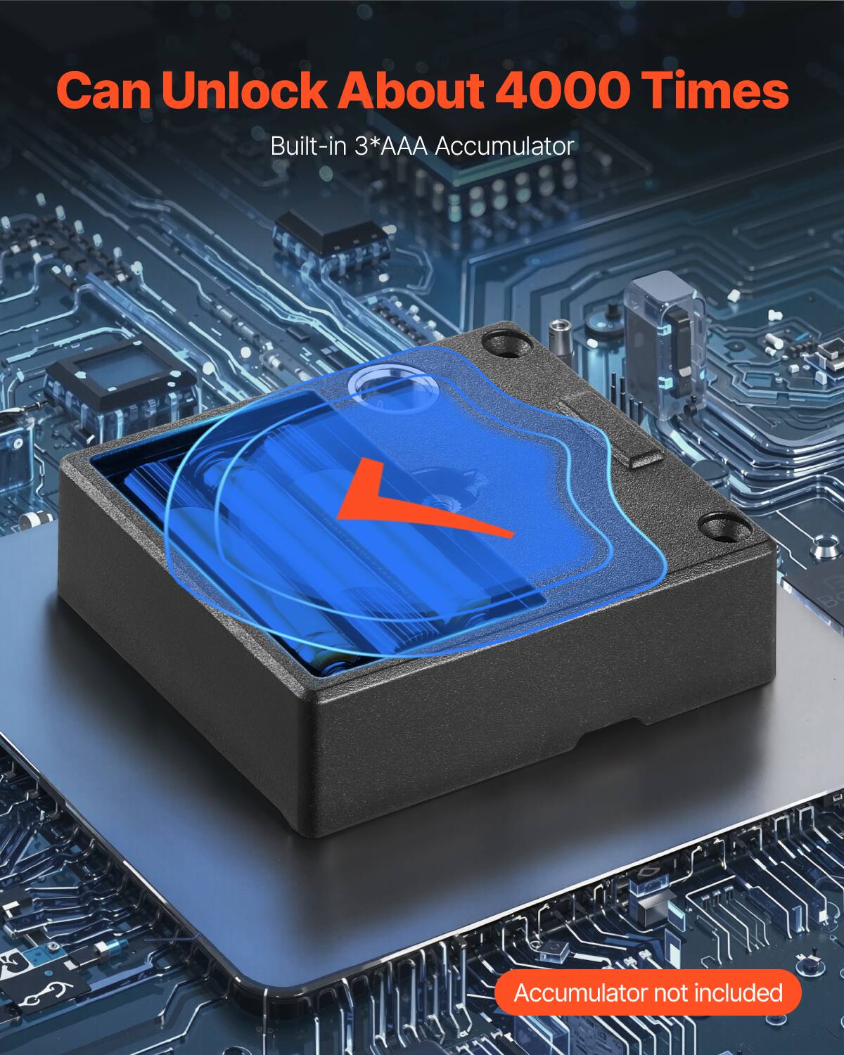 Can Unlock About 4000 Times  
Built-in 3*AAA Accumulator  
Accumulator not included