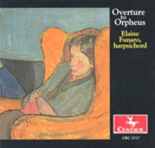 Overture to Orpheus  
Elaine Funaro, harpsichord  
CENTRE  
CNC 2011