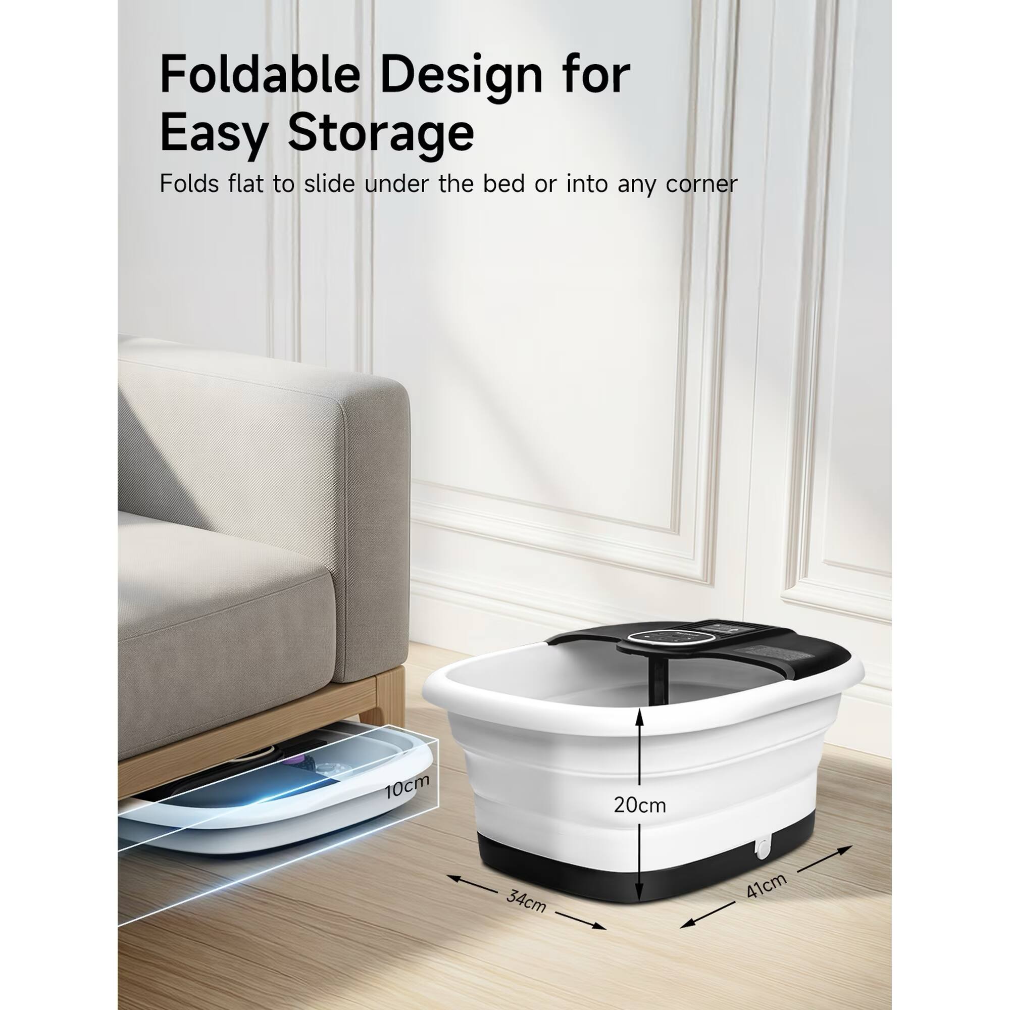 Foldable Design for Easy Storage  
Folds flat to slide under the bed or into any corner  

10cm  
20cm  
34cm  
41cm