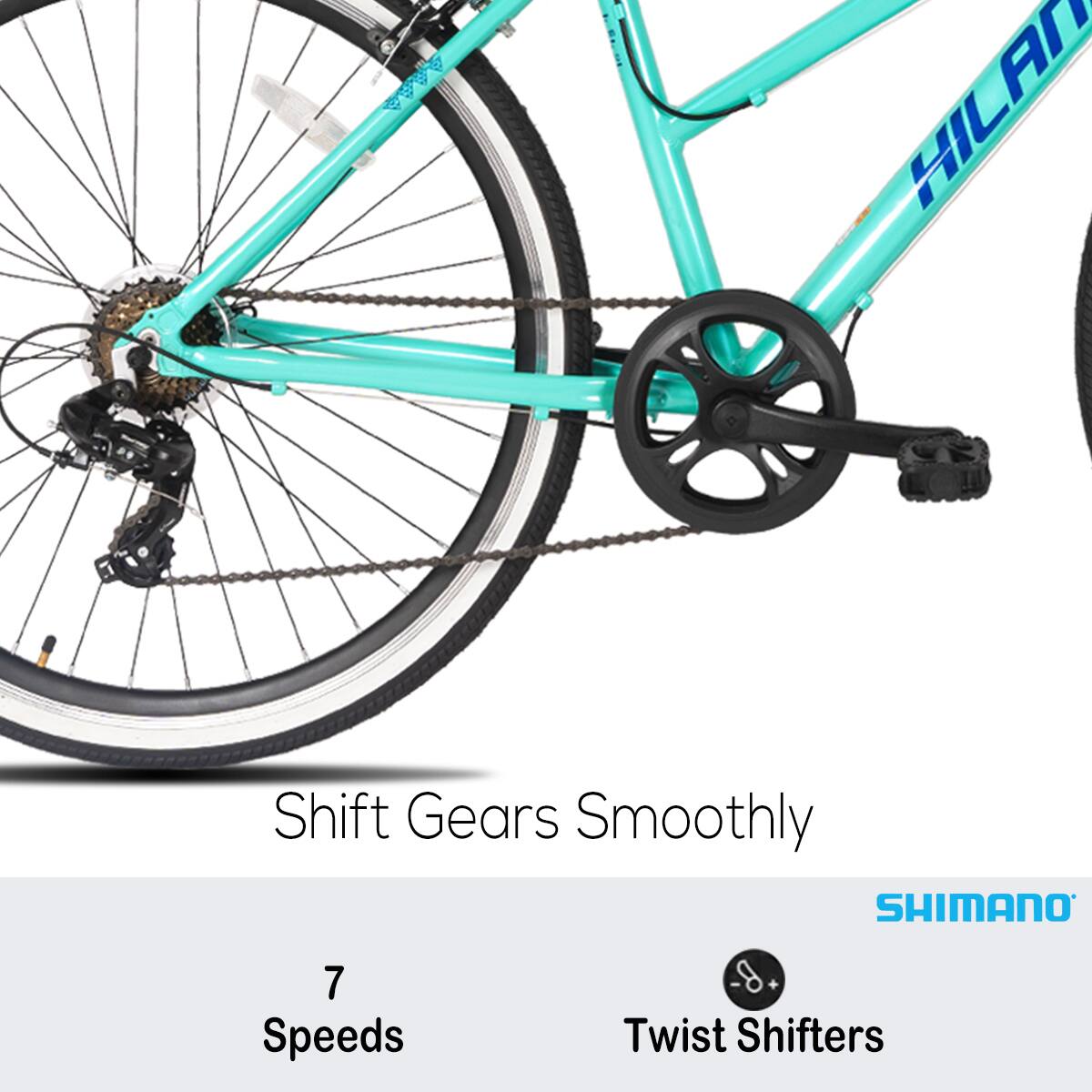 HILAN Shift Gears Smoothly  
SHIMANO 7 Speeds  
Twist Shifters