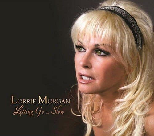 Lorrie Morgan - Letting Go... Slow  - COMPACT DISCS
