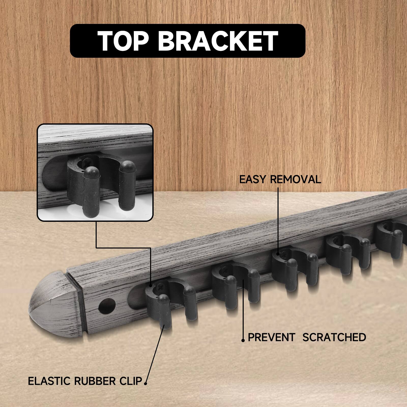 TOP BRACKET, EASY REMOVAL, PREVENT SCRATCHED, ELASTIC RUBBER CLIP