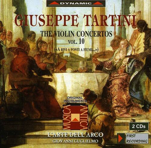 DYNAMIC  
GIUSEPPE TARTINI  
THE VIOLIN CONCERTOS  
VOL. 10  
(A RIVI A FONTI A FIUMI...)  

ORIGINAL INSTRUMENTS  
MUSICA ANTICA  
L'ARTE DELL'ARCO  
GIOVANNI GUGLIELMO  

2 CDs  
FIRST RECORDING