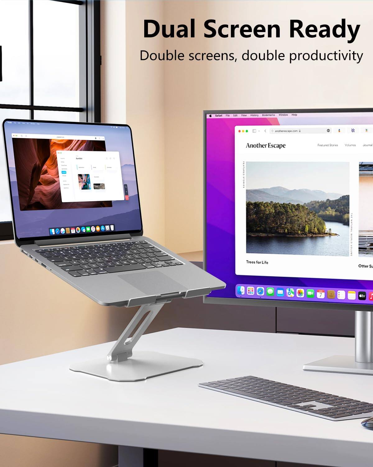 Dual Screen Ready  
Double screens, double productivity  

Another Escape  
Featured Zones  
Volumes  
Journal  

Trees for Life  
Otter S...