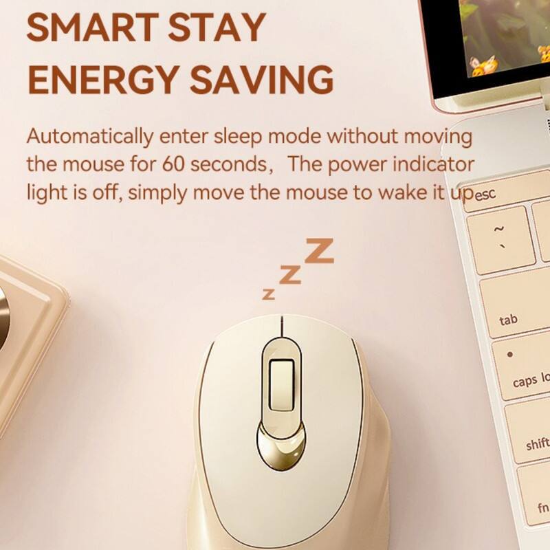 SMART STAY ENERGY SAVING

Automatically enter sleep mode without moving the mouse for 60 seconds. The power indicator light is off, simply move the mouse to wake it up.