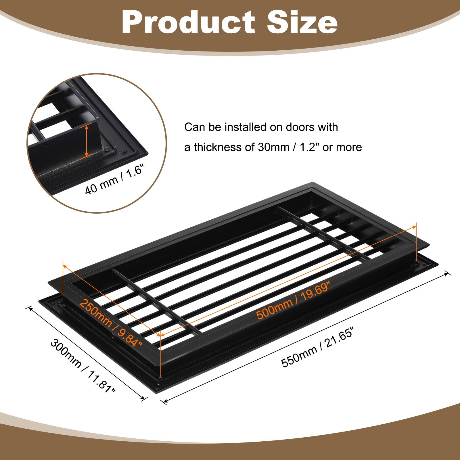 Product Size

Can be installed on doors with a thickness of 30mm / 1.2" or more

40 mm / 1.6"

250mm / 9.84"

300mm / 11.81"

500mm / 19.69"

550mm / 21.65"