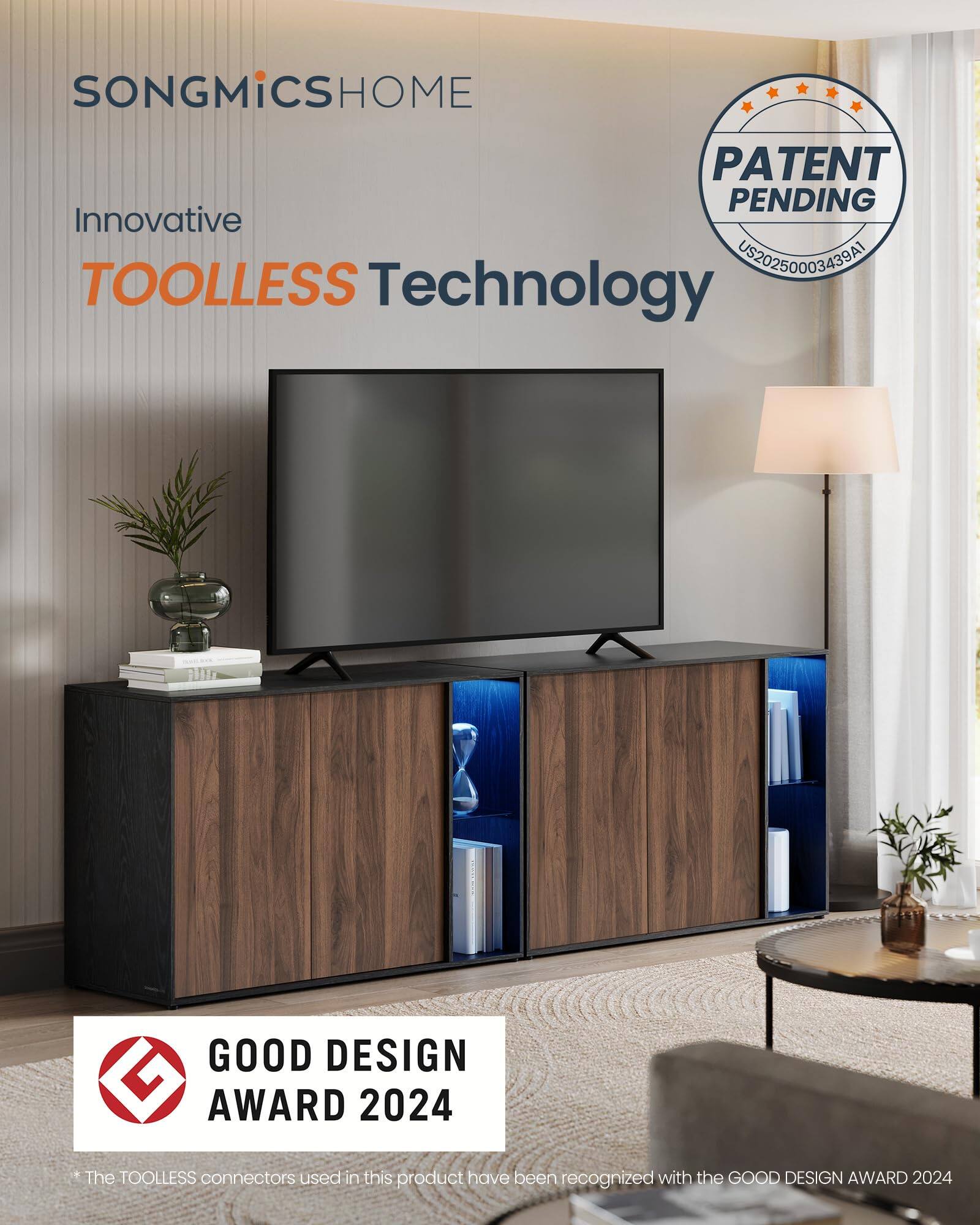SONGMICS HOME  
Innovative TOOLLESS Technology  
PATENT PENDING  
US20250003439A1  

GOOD DESIGN AWARD 2024  
*The TOOLLESS connectors used in this product have been recognized with the GOOD DESIGN AWARD 2024