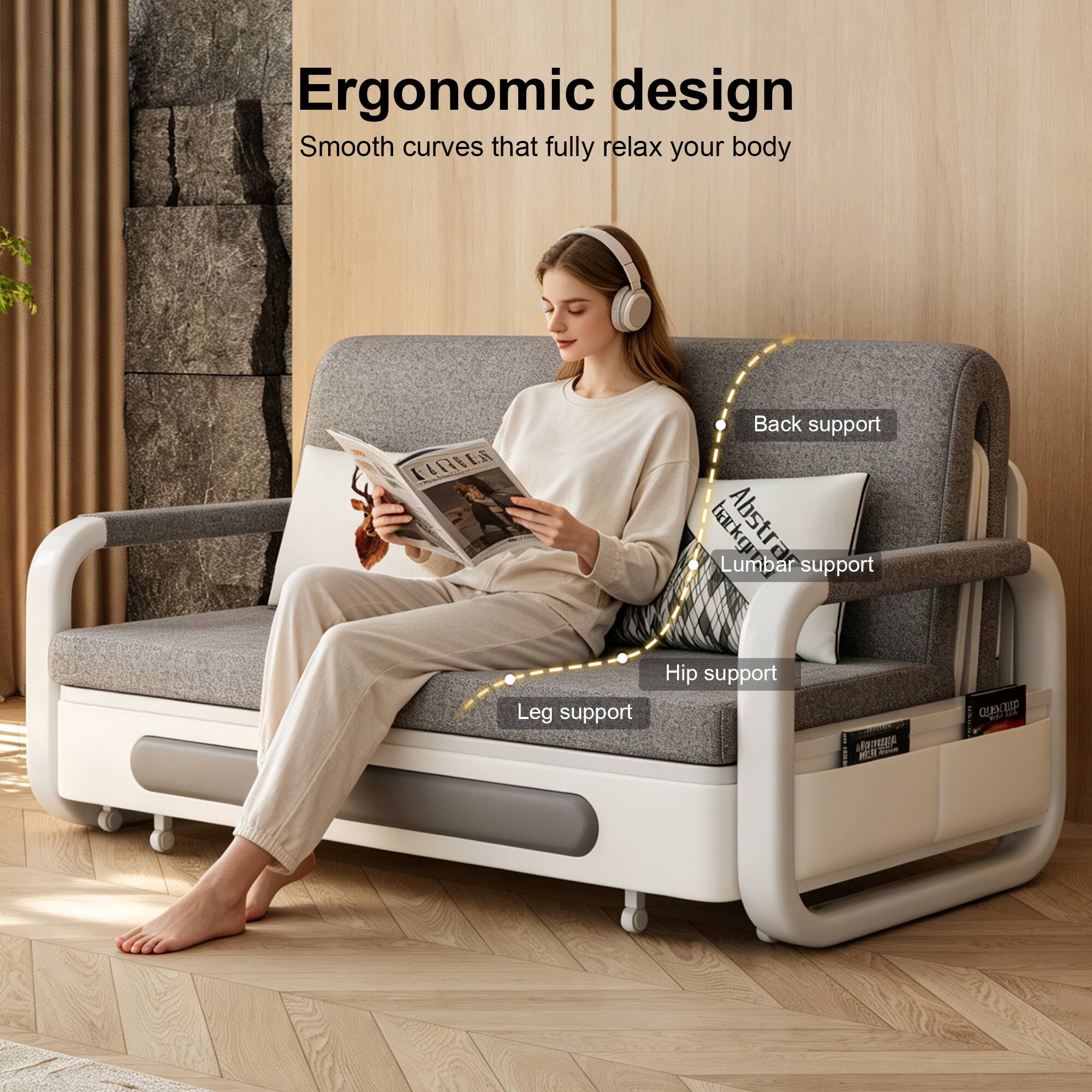 Ergonomic design  
Smooth curves that fully relax your body  
Back support  
Lumbar support  
Hip support  
Leg support
