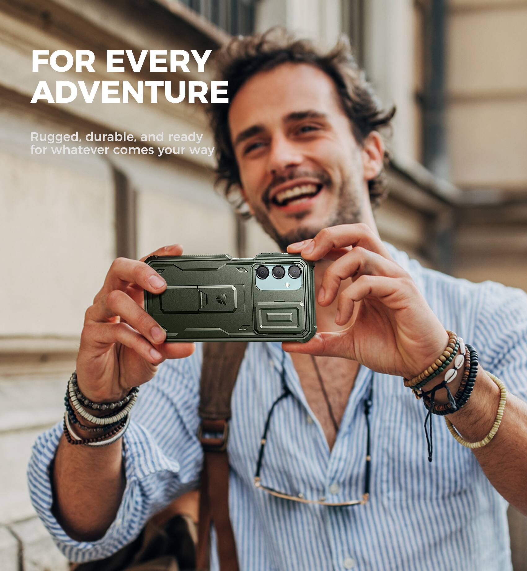 FOR EVERY ADVENTURE
Rugged, durable, and ready for whatever comes your way