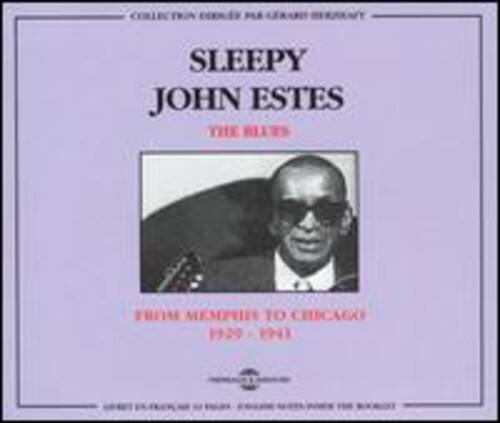 SLEEPY  
JOHN ESTES  
THE BLUES  

FROM MEMPHIS TO CHICAGO  
1929 - 1941  

COLLECTION GEORGE H. GERSHWIN