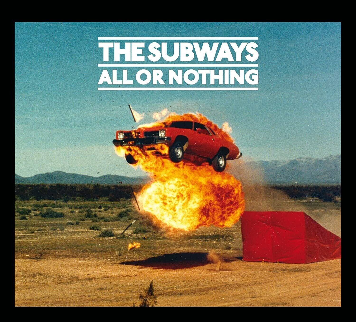 THE SUBWAYS  
ALL OR NOTHING