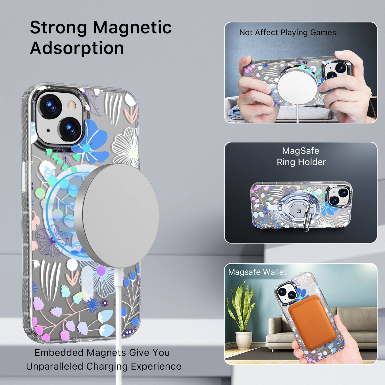 Strong Magnetic Adsorption  
Not Affect Playing Games  
MagSafe Ring Holder  
Embedded Magnets Give You Unparalleled Charging Experience  
Magsafe Wallet