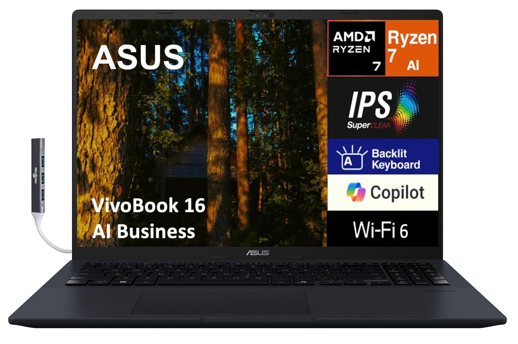 ASUS AMD Ryzen 7 AI  
IPS SuperCLEAR  
VivoBook 16 AI Business  
Backlit Keyboard  
Copilot  
Wi-Fi 6
