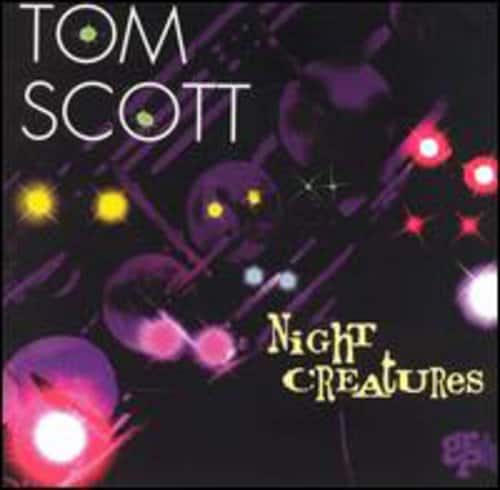 Tom Scott - Night Creatures  - COMPACT DISCS