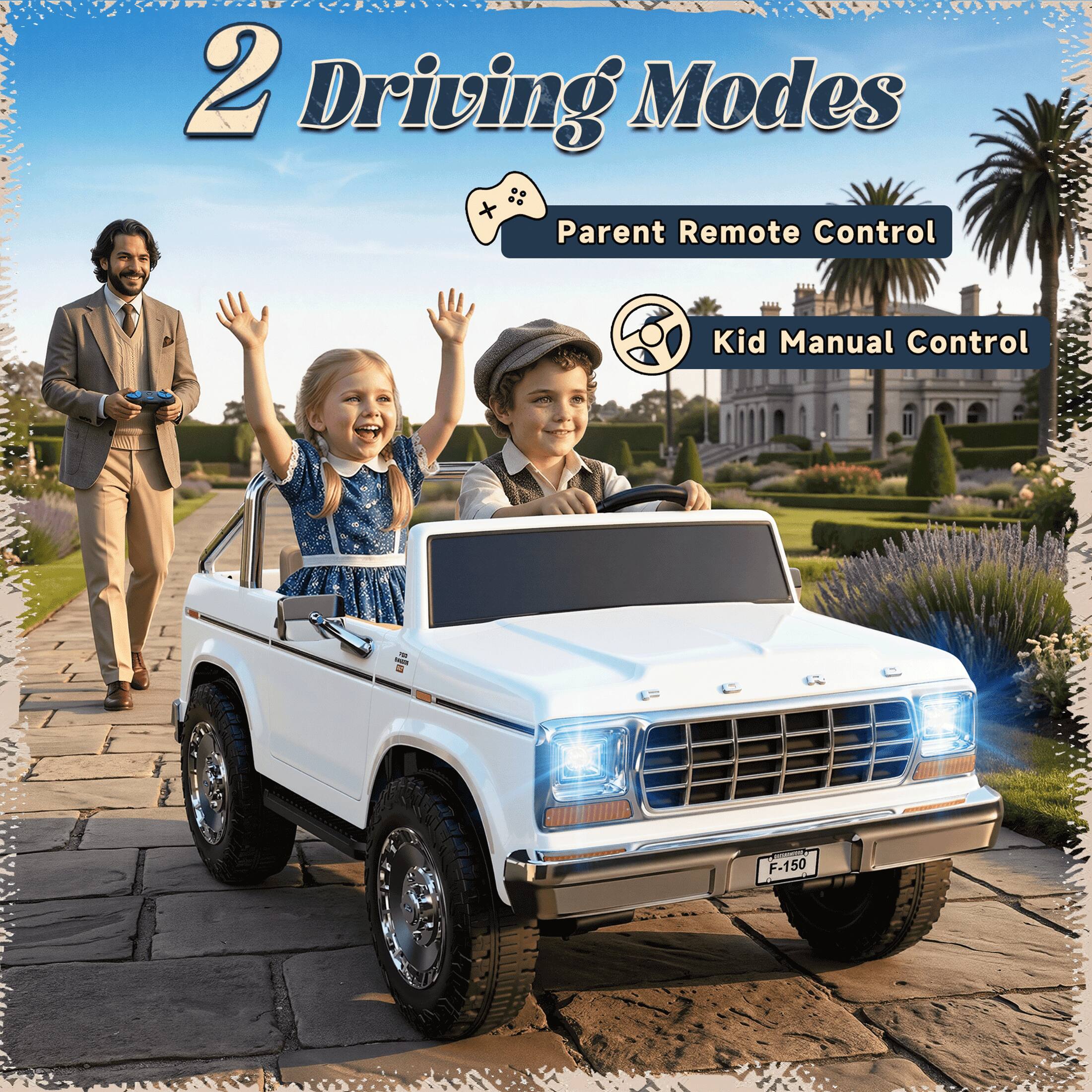 2 Driving Modes  
Parent Remote Control  
Kid Manual Control  
F-150