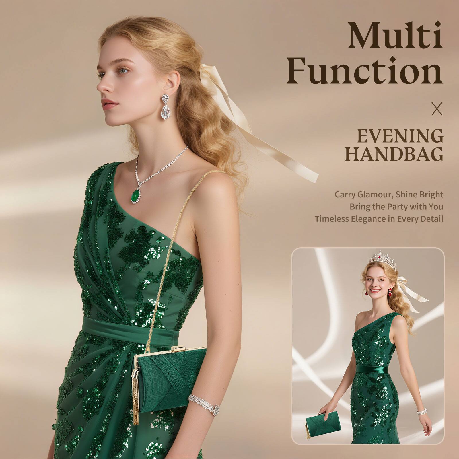 Multi Function  
X  
EVENING HANDBAG  

Carry Glamour, Shine Bright  
Bring the Party with You  
Timeless Elegance in Every Detail