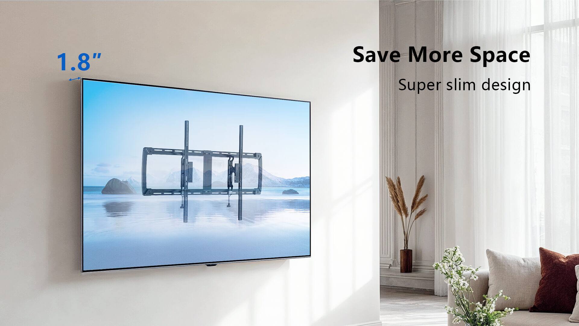 1.8"  
Save More Space  
Super slim design