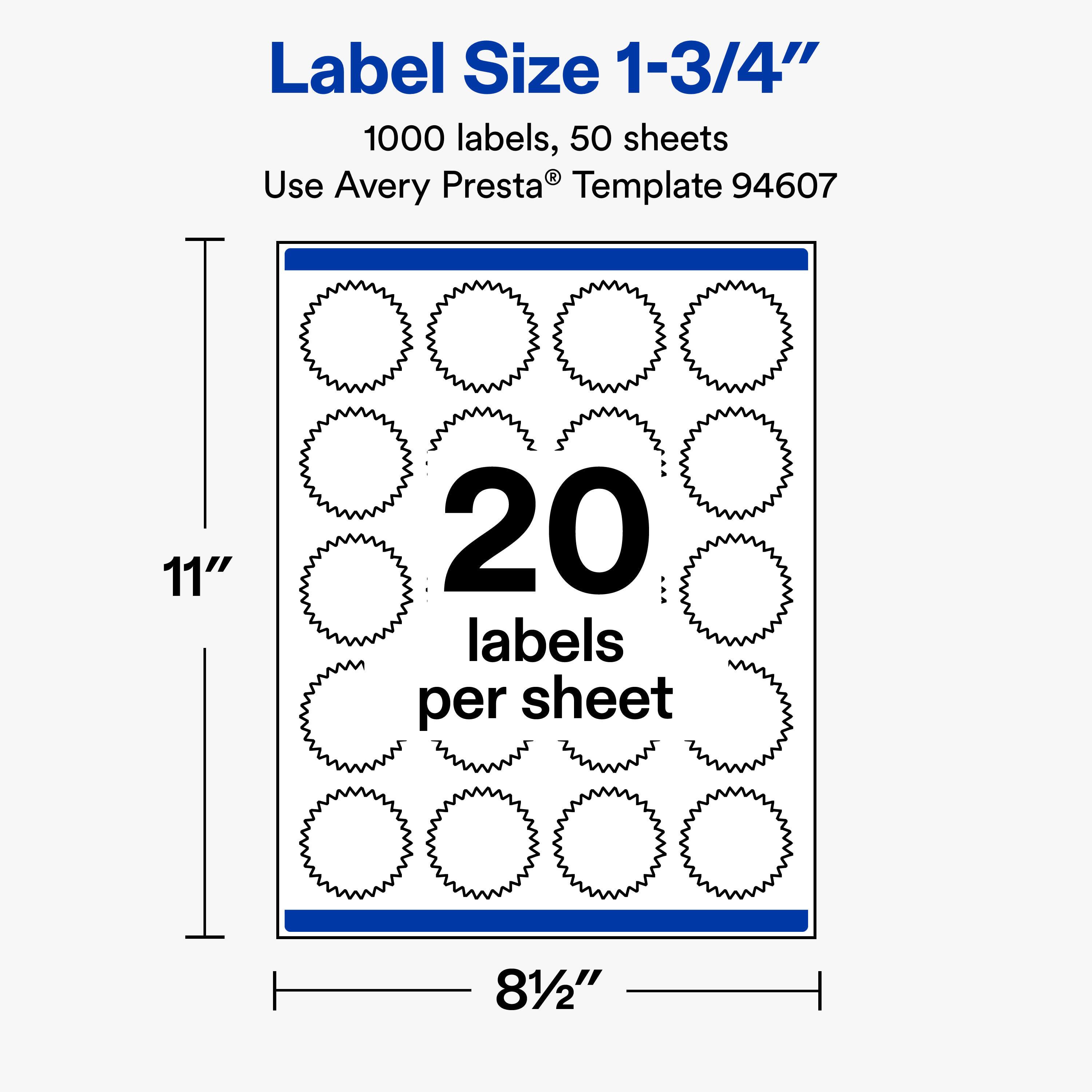 Label Size 1-3/4"  
1000 labels, 50 sheets  
Use Avery Presta® Template 94607  

11"  
20 labels per sheet  
81/2"